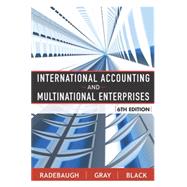 International Accounting and Multinational Enterprises by Radebaugh, Lee H.; Gray, Sidney J.; Black, Ervin L., 9780471652694