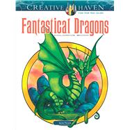 Creative Haven Fantastical Dragons Coloring Book by Pocock, Aaron, 9780486812694
