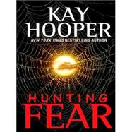 Hunting Fear by Hooper, Kay, 9780786262694