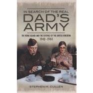 In Search of the Real Dad's Army by Cullen, Stephen M., 9781848842694