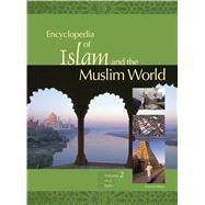 Encyclopedia of Islam and the Muslim World by Martin, Richard C., 9780028662695