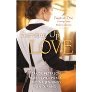 Serving Up Love by Peterson, Tracie; Witemeyer, Karen; Jennings, Regina; Turano, Jen, 9780764232695