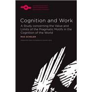 Cognition and Work by Scheler, Max; Davis, Zachary, 9780810142695