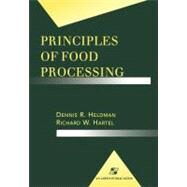 Principles of Food Processing by Heldman, Dennis R., 9780834212695