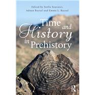 Time and History in Prehistory by Souvatzi; Stella, 9781138692695