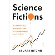 Science Fictions by Ritchie, Stuart, 9781250222695