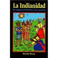 LA Indianidad by Horna, Hernan; Rausch, Jane M., 9781558762695