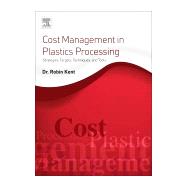 Cost Management in Plastics Processing by Kent, Robin, 9780081022696