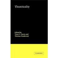 Theatricality by Edited by Tracy C. Davis , Thomas Postlewait, 9780521812696