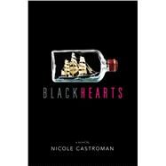 Blackhearts by Castroman, Nicole, 9781481432696