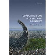 Competition Law in Developing Countries by Cheng, Thomas K., 9780198862697