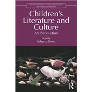 Childrens Literature and Culture by Rebecca Rowe, 9781032572697