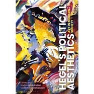 Hegel's Political Aesthetics by Bird-pollan, Stefan; Marchenkov, Vladimir, 9781350122697