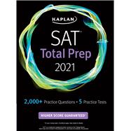 SAT Total Prep 2021 5 Practice Tests + Proven Strategies + Online + Video by Unknown, 9781506262697