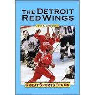 The Detroit Red Wings by Grabowski, John F., 9781590182697