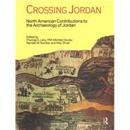 Crossing Jordan: North American Contributions to the Archaeology of Jordan by Levy,Thomas Evan, 9781845532697