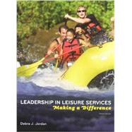 Leadership in Leisure Services: Making a Difference by Jordan, Debra J., 9781892132697
