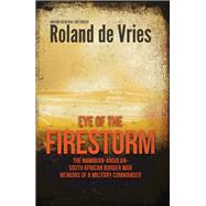 Eye of the Firestorm by De Vries, Roland, 9781909982697