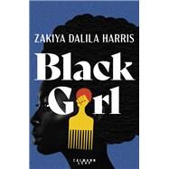 Black Girl by Zakiya Dalila Harris, 9782702182697