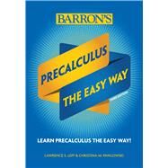 Precalculus: The Easy Way by Pawlowski-Polanish, Christina; Leff, Lawrence, 9781438012698
