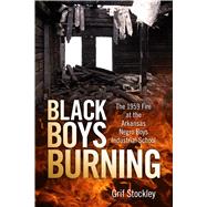 Black Boys Burning by Stockley, Grif, 9781496812698
