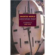 Inverted World by Priest, Christopher; Clute, John, 9781590172698