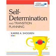 Self-determination and Transition Planning by Shogren, Karrie A., Ph.D., 9781598572698