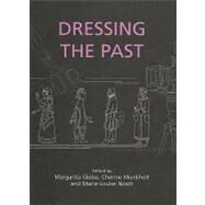 Dressing the Past by Gleba, Margarita; Nosch, Marie-louise, 9781842172698