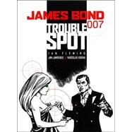 James Bond: Trouble Spot by Lawrence, Jim; Horak, Yaroslav, 9781845762698