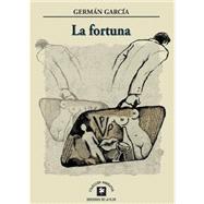 La fortuna/ The Fortune by Garcia, German, 9789505152698