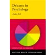 Debates in Psychology by Bell; Andy, 9780415192699