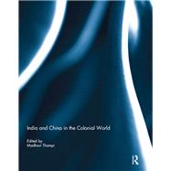 India and China in the Colonial World by Langham; Rob, 9781138102699