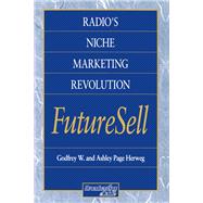 Radios Niche Marketing Revolution FutureSell by Herweg,Ashley, 9781138412699