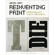 Reinventing Print by Jury, David, 9781474262699