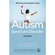 Autism Spectrum Disorder What Every Parent Needs to Know by Unknown, 9781610022699