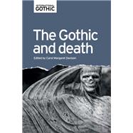 The Gothic and death by Margaret Davison, Carol, 9781784992699