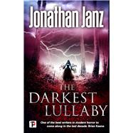 The Darkest Lullaby by Janz, Jonathan, 9781787582699