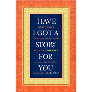 Have I Got a Story for You More Than a Century of Fiction from The Forward by Glinter, Ezra; Horn, Dara, 9780393062700