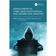 Advancements in Cyber Crime Investigations and Modern Data Analytics by Shandilya, Shishir Kumar, 9781032742700