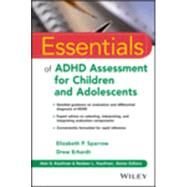 Essentials of ADHD Assessment for Children and Adolescents by Sparrow, Elizabeth P.; Erhardt, Drew, 9781118112700