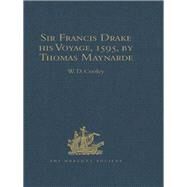 Sir Francis Drake his Voyage, 1595, by Thomas Maynarde: Together with the Spanish Account of Drake's Attack on Puerto Rico by Cooley,W.D.;Cooley,W.D., 9781409412700