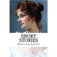 Short Stories by Lewis, Sinclair, 9781502542700