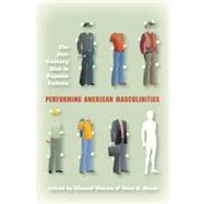 Performing American Masculinities by Watson, Elwood, 9780253222701