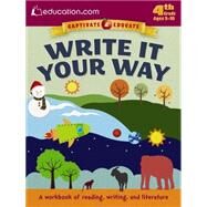 Write It Your Way A workbook of reading, writing, and literature by Education.com, 9780486802701