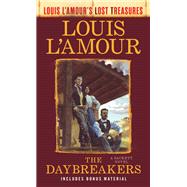The Daybreakers (Lost Treasures) A Novel by L'Amour, Louis, 9780593722701