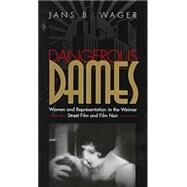 Dangerous Dames : Women and...,Wager, Jans B.,9780821412701