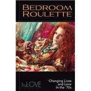 Bedroom Roulette by Anonymous; Hogan, Ron, 9780988762701