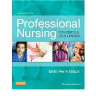 Professional Nursing: Concepts & Challenges by Black, Beth Perry, Ph.D., R. N.; Prater, Llewellyn S., Ph.D., R. N. (CON); Priddy, Kristen D., R. N. (CON), 9781455702701