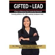 Gifted to Lead by Gillam, Mary, 9781500552701