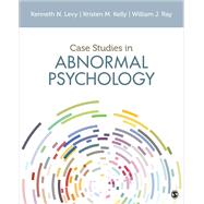 Case Studies in Abnormal Psychology by Levy, Kenneth N.; Kelly, Kristen M.; Ray, William J., 9781506352701